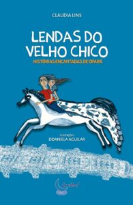 LENDAS DO VELHO CHICO HISTÓRIAS ENCANTADAS DE OPARÁ