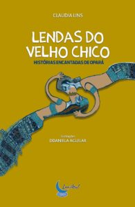 LENDAS DO VELHO CHICO HISTÓRIAS ENCANTADAS DE OPARÁ CAPA CASAL INDÍGENA